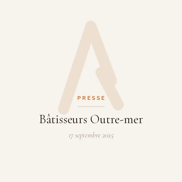 Article de presse — Bâtisseurs Outre-mer, 17 septembre 2025